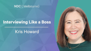 "Interviewing Like a Boss", NDC Melbourne, June 2022