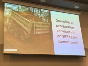 Dumping *all* production services on an SRE team cannot work. (Lots of snickers of agreement from the audience!) SREs need time to make tomorrow better than today. #dotcnz #dotc19 #devops @jennski https://t.co/6YWhjdb03v