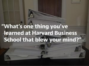 “What’s one thing you’ve learned at Harvard Business School that blew your mind?” — Medium http://t.co/i6raQ8EWzQ http://t.co/TvtPXbkTdX