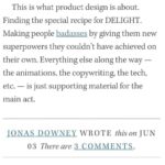 RT @MetaMikeBiggs: Great article @jonasdowney ... Says it all in the kast paragraph! #delight http://t.co/LTse4kryvf