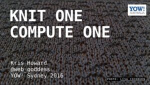 Slides from my #yow16 talk Knit One, Compute One are now online! #binary #computation https://t.co/7R4M5yZwt9 https://t.co/IoVzFQpSu5