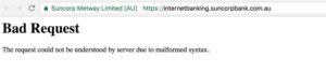 Hey @suncorpbank - looks like Internet banking is down. I'm trying to log in and I keep getting error 400 Bad Request. https://t.co/cAyk3HbpGe